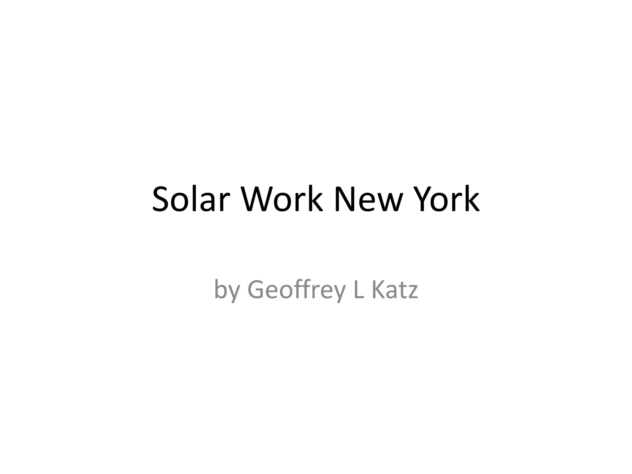 Solar Work New Yorkby Geoffrey L Katz