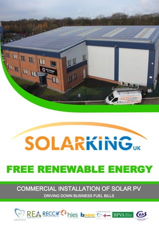 FREE RENEWABLE ENERGY
COMMERCIAL INSTALLATION OF SOLAR PV
DRIVING DOWN BUSINESS FUEL BILLS
 