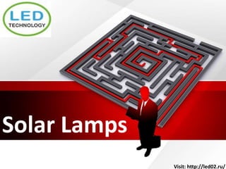 Solar Lamps
Visit: http://led02.ru/
 