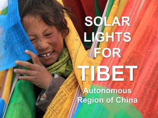 TIBET
Autonomous Region of China
The
RestoringTouch - www.RTInc.org
 