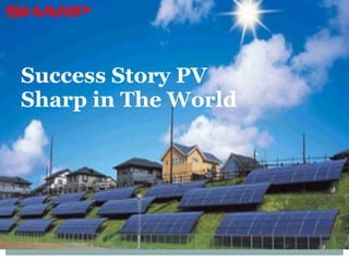 Success Story PV Sharp in The World 