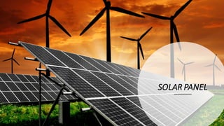 SOLAR PANEL
 