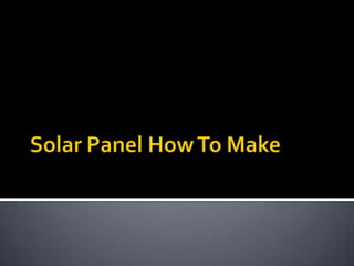 Solar Panel How To Make 