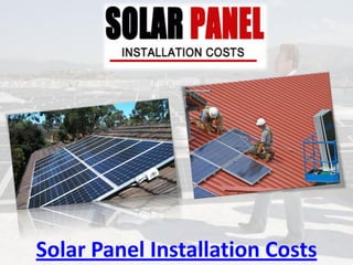 Solar Panel Installation Costs
 
