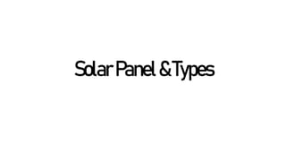 SolarPanel&Types
 