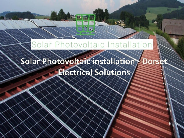 Solar Photovoltaic installation - Dorset Electrical Solutions