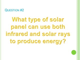 What if it’s a cloudy day, how could we gather electricity?