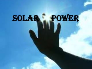 SOLAR   POWER
 