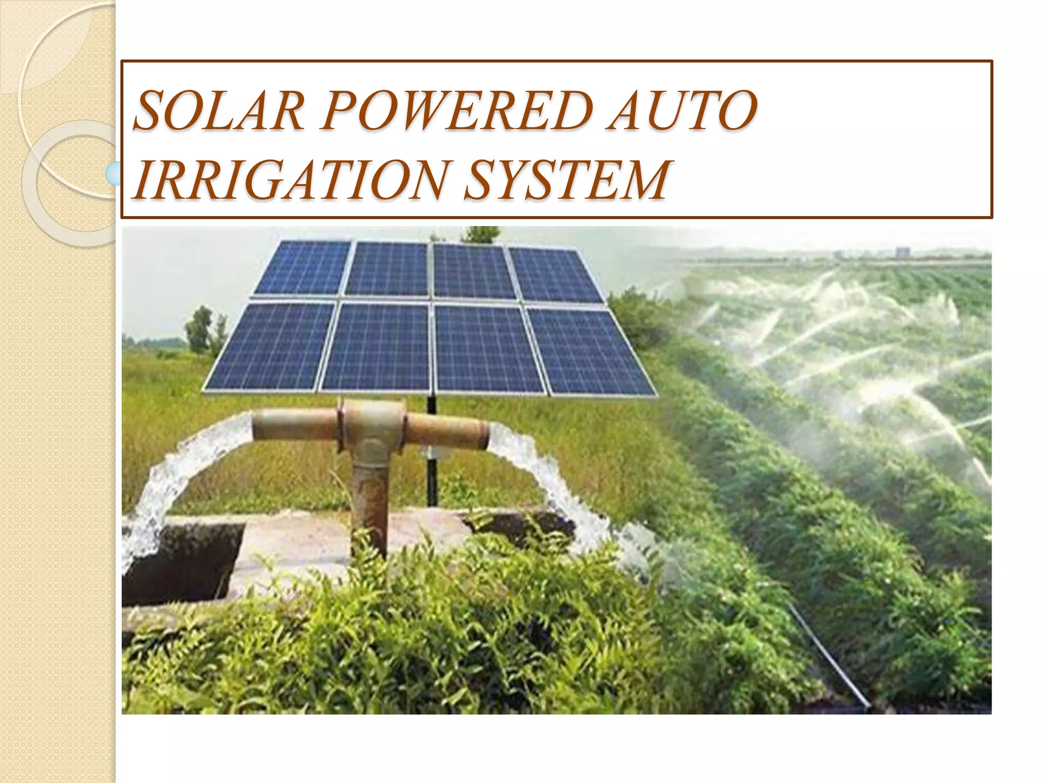 Solar power auto irrigation system PPT