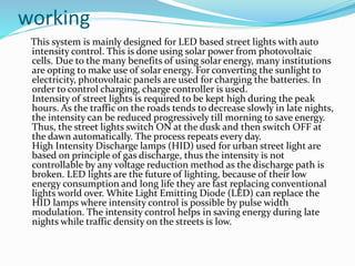 Solar powered led street light with auto intensity control | PPTX