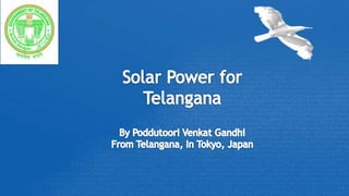 Telangana Energized 
By Poddutoori Venkat Gandhi, From Telangana, In Tokyo, Japan  