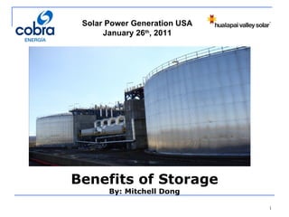 Solar Power Generation USA January 26 th , 2011 Benefits of Storage By: Mitchell Dong 