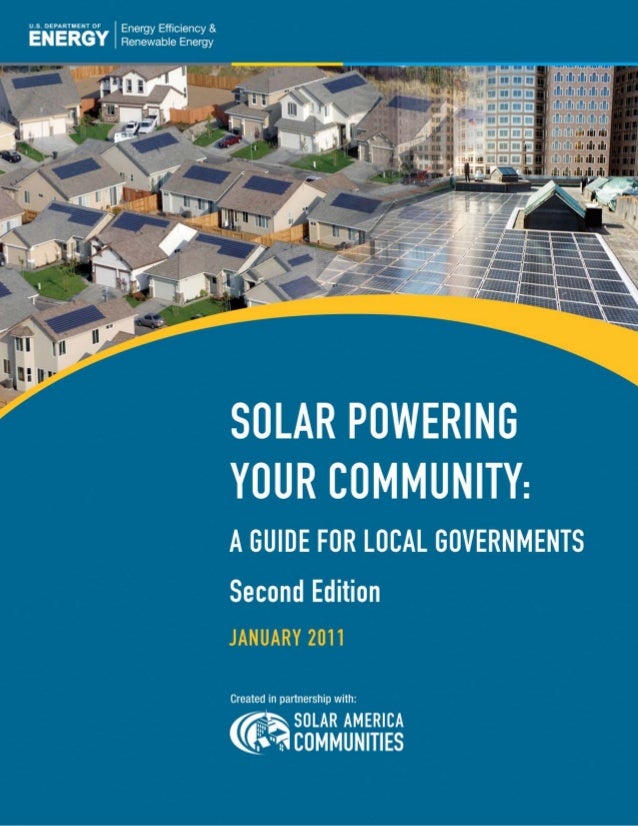 Solar Powering Your Community: A Guide for Local Governments | January 2011b
Printed on paper containing at least 50% wast...