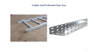Ladder And Perforated Type Tray
29
 