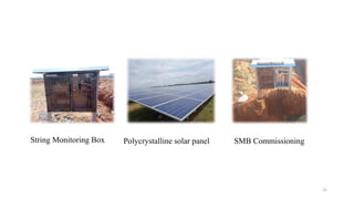 String Monitoring Box Polycrystalline solar panel SMB Commissioning
31
 