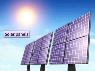 Solar panels

 