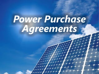 z
Power Purchase
Agreements
 