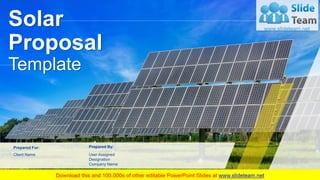 Solar
Proposal
Template
Prepared For:
Client Name
Prepared By:
User Assigned
Designation
Company Name
 