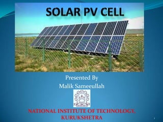 Presented By
Malik Sameeullah

NATIONAL INSTITUTE OF TECHNOLOGY,
KURUKSHETRA

1

 