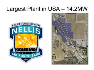 Largest Plant in USA – 14.2MW
 