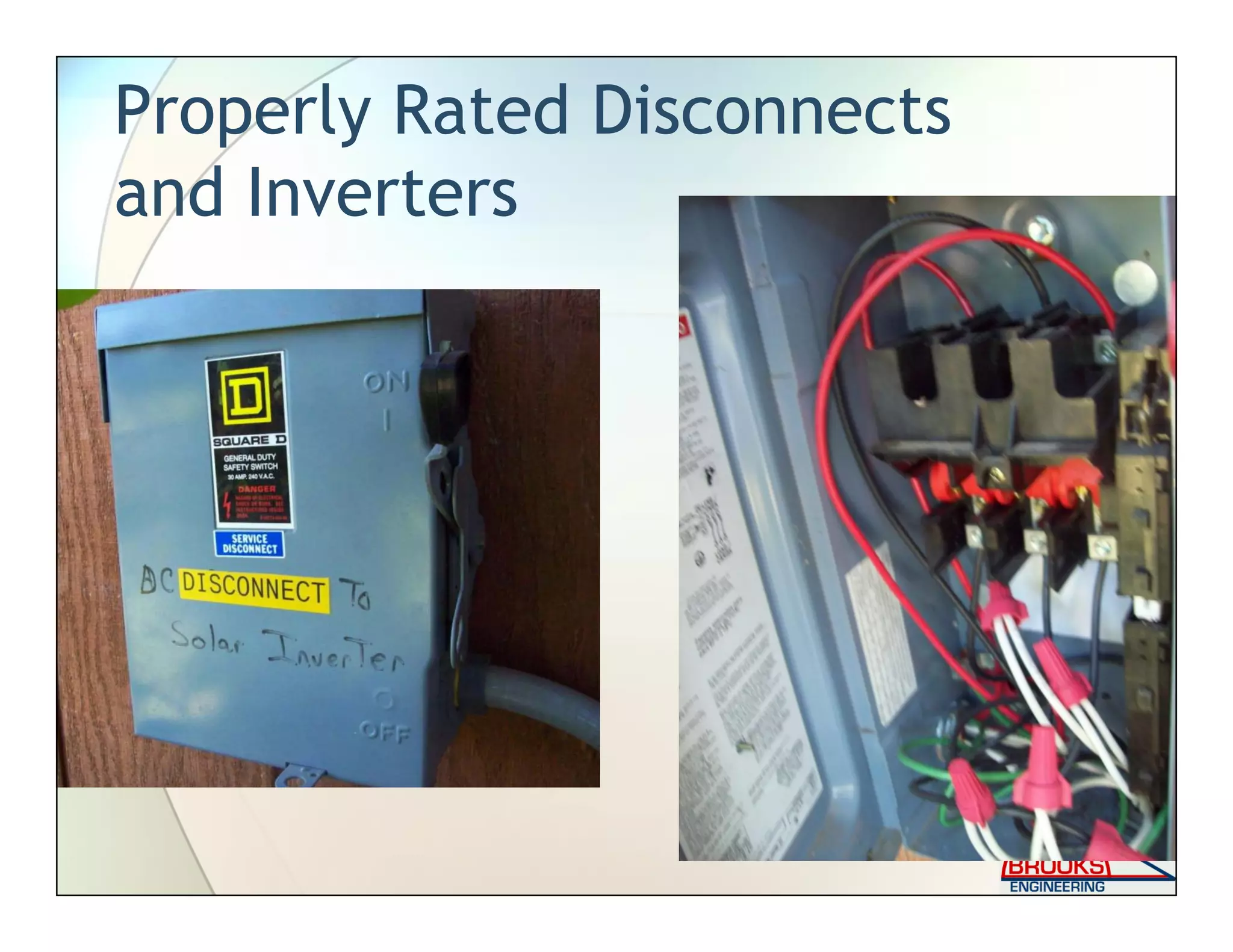 Properly Rated Disconnects
and Inverters
 