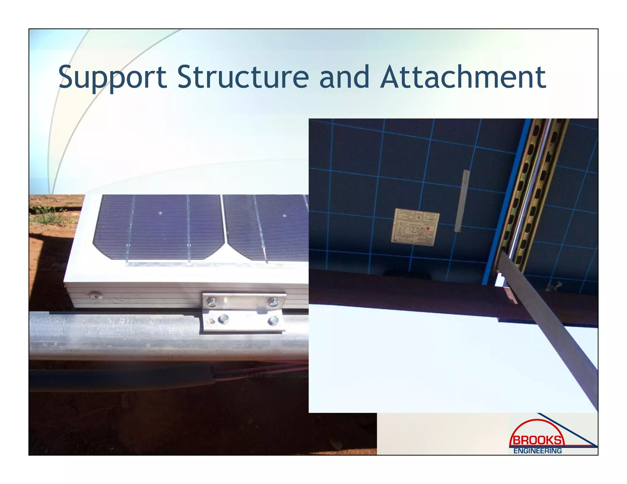 Support Structure and Attachment
 