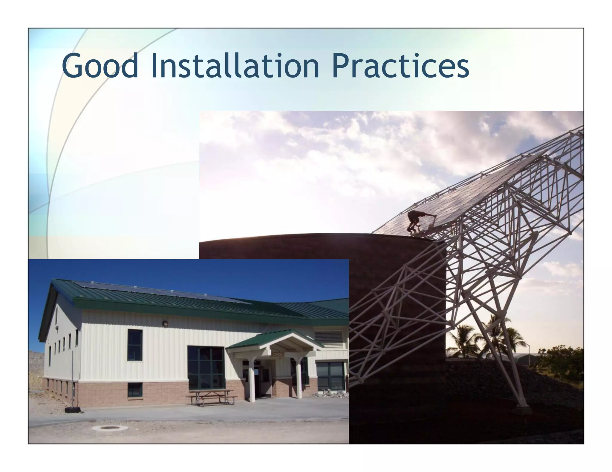 Good Installation Practices
 