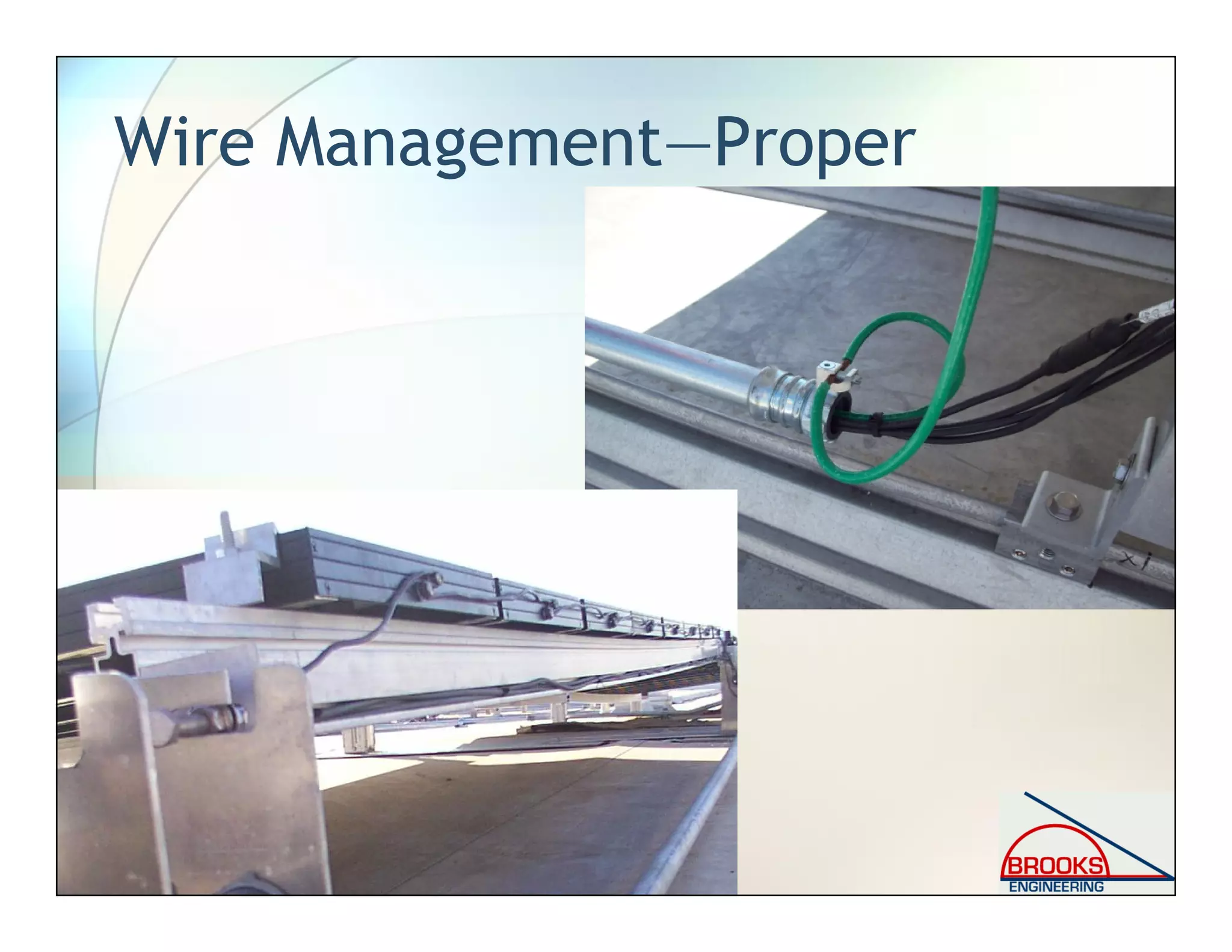 Wire Management—Proper
 