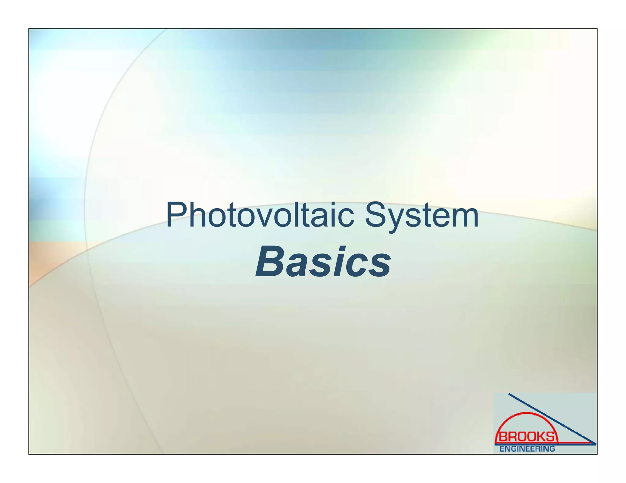 Photovoltaic System
Basics
 