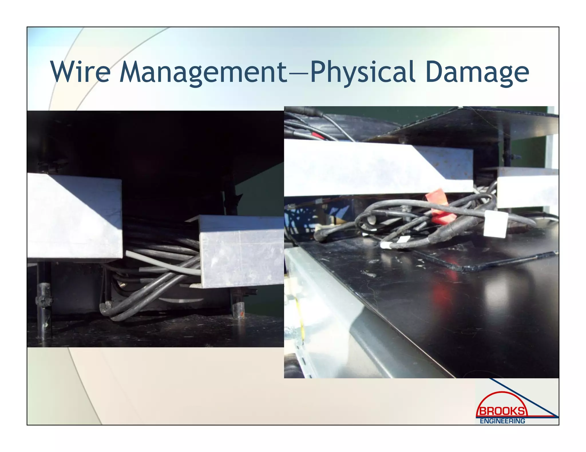 Wire Management—Physical Damage
 