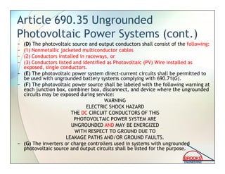 690.47(C) Systems with Alternating-Current
and Direct-Current Grounding Requirements
[2008 NEC]
• 2008 NEC has 8 qualifyin...