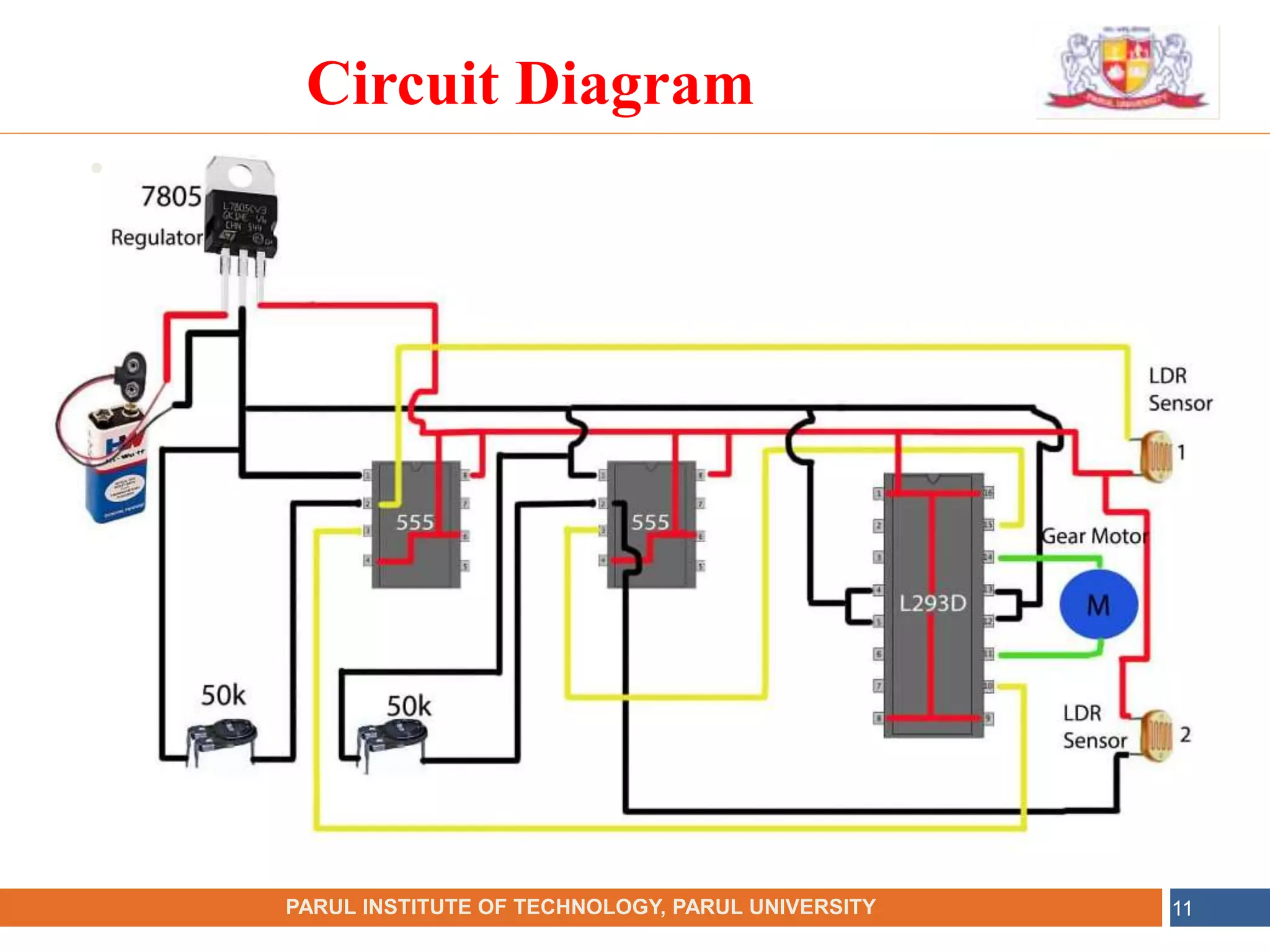 •
NAME OF THE INSTITUTE, PARUL UNIVERSITY
PARUL INSTITUTE OF TECHNOLOGY, PARUL UNIVERSITY 11
Circuit Diagram
 