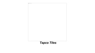 Tapco Tiles
 
