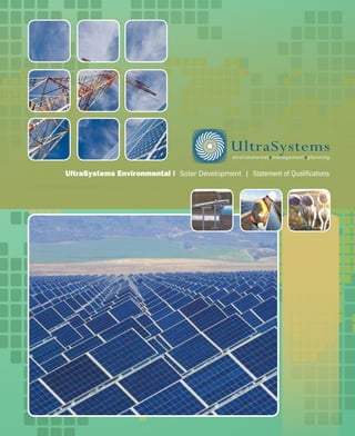 UltraSystems environmental | Solar Development | Statement of Qualifications
Solar Development –Statement of Qualifications
 