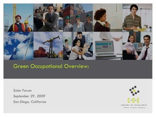 Green Occupational Overview:  Solar Forum September 29, 2009 San Diego, California  