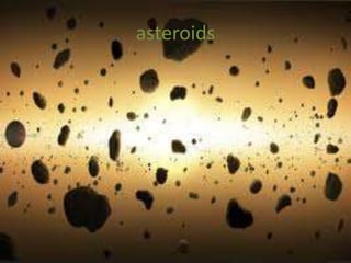 asteroids