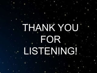 THANK YOU
FOR
LISTENING!
 