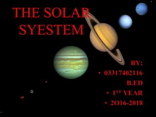 THE SOLAR
SYESTEM
 