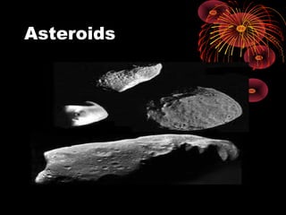 Asteroids
 