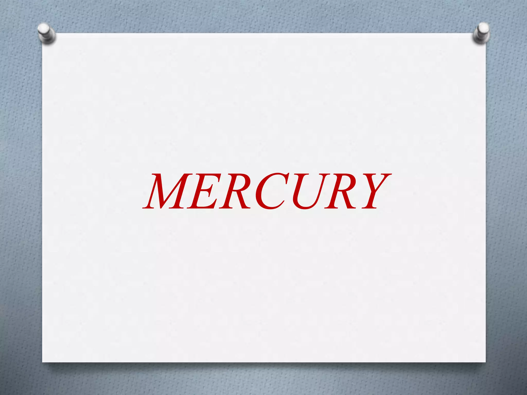 MERCURY
 