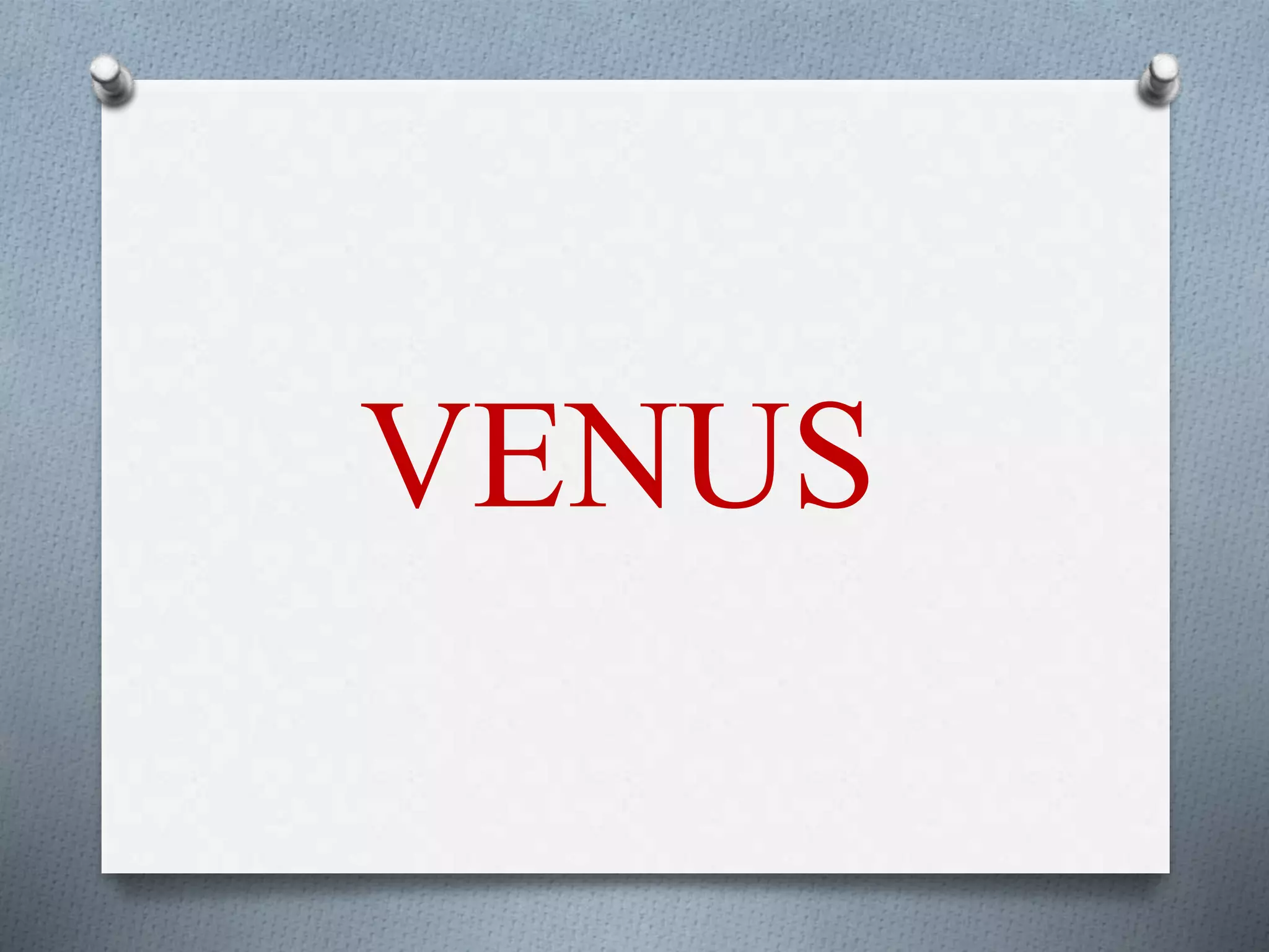 VENUS
 