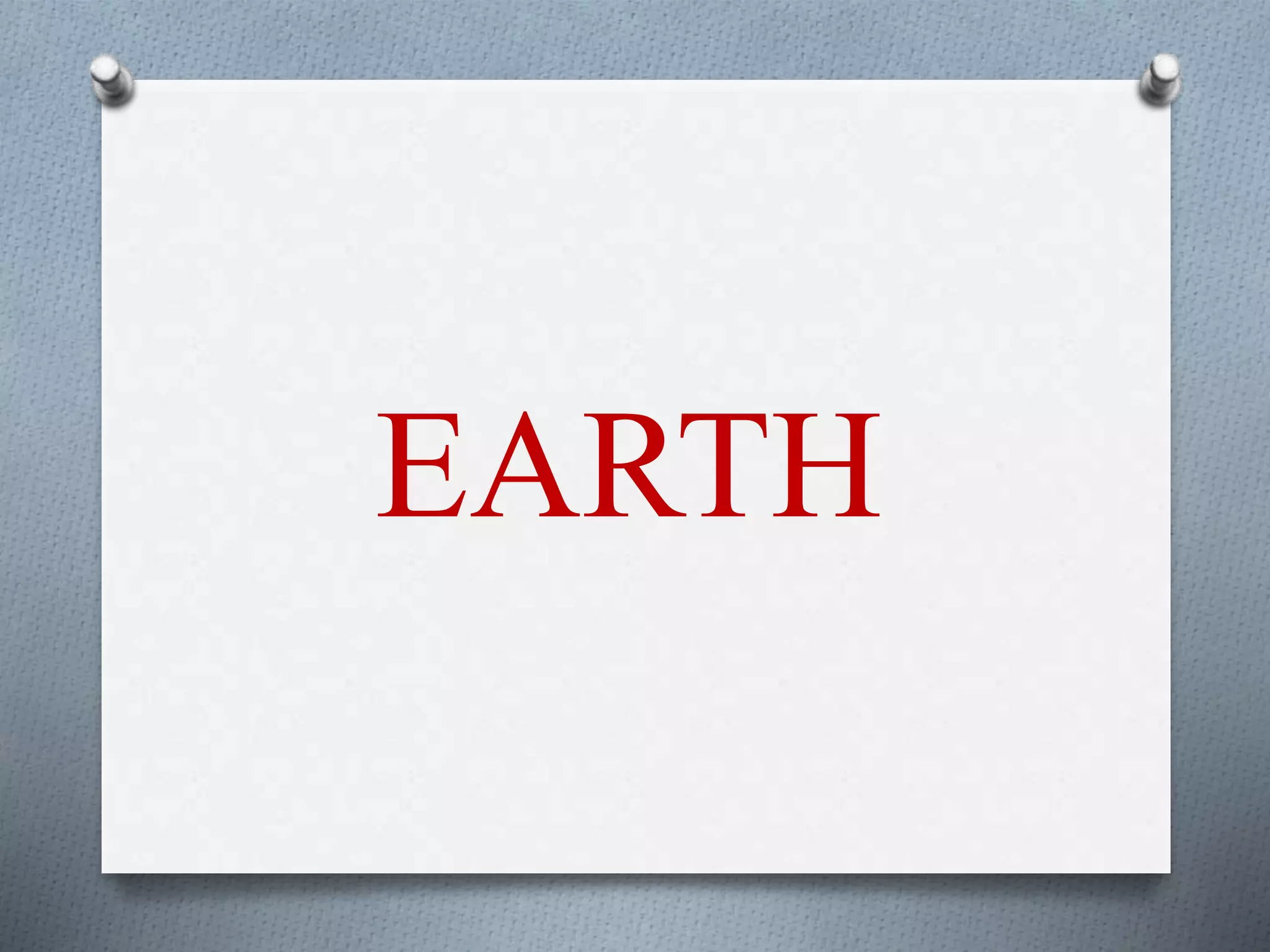 EARTH
 