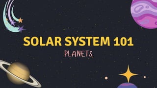 SOLAR SYSTEM 101
 
