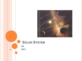  Solar System 2A 2011 