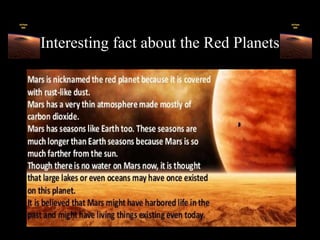 Interesting fact about the Red Planets
 