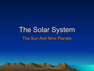 The Solar System The Sun And Nine Planets 