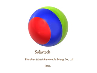 Shenzhen Solartech Renewable Energy Co., Ltd
2016
Solartech
 