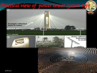 Practical view of power tower system type
3/18/2022 12
 
