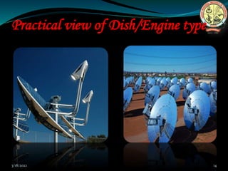 Practical view of Dish/Engine type
3/18/2022 14
 