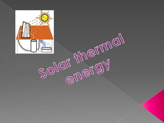 Solar thermal energy 